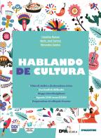 Hablando de cultura. Per la Scuola media. Con e-book. Con espansione online di C. Ramos, M.J. Santos, M. Santos edito da De Agostini