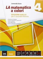 La matematica a colori. Ediz. gialla. Per le Scuole superiori. Con e-book. Con espansione online vol.4