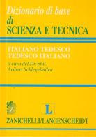 Dizionario di base di scienza e tecnica tedesco-italiano, italiano-tedesco edito da Zanichelli