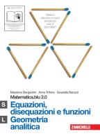 Matematica.blu 2.0. Vol. S-L.Blu: : Equazioni, disequazioni e funzioni-Geometria analitica. Per le Scuole superiori. Con espansione online