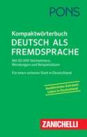 PONS. Kompaktwörterbuch. Deutsch als Fremdsprache edito da Zanichelli