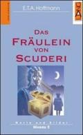 Das fraulein von scuderi. Con CD Audio di Hoffmann edito da Lang