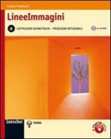 Lineeimmagini. Vol. unico. Con espansione online. Per le Scuole superiori. Con CD-ROM