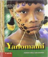 Yanomami, indios dell'Amazzonia edito da Il Capitello