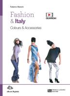 Fashion & Italy. Colours & accessories. Per le Scuole superiori. Con e-book. Con espansione online di Federico Manzini edito da Franco Lucisano Editore