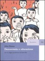 Democrazia e educazione di John Dewey edito da Sansoni