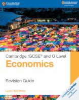 Cambridge IGCSE and O level economics. Revision guide. Per le Scuole superiori di Susan Grant edito da Cambridge