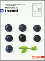 Matematica.blu. Modulo A.Blu-B.Blu-C+D.Blu-E.Blu-F.Blu. Per le Scuole superiori edito da Zanichelli