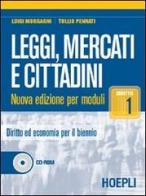 Leggi, mercati e cittadini - modulo d1+d2+e1+e2 di Luigi Morgagni, Tullio Pennati edito da Hoepli