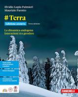#Terra. Ediz. azzurra. La dinamica endogena. Interazioni tra geosfere. Per le Scuole superiori di Elvidio Lupia Palmieri, Maurizio Parotto edito da Zanichelli
