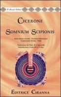 Somnium Scipionis. Versione interlineare. Testo latino a fronte di Marco Tullio Cicerone edito da Ciranna Editrice