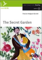The secret garden. Con CD-Audio di Frances H. Burnett edito da Hoepli