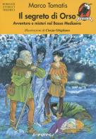 Il segreto di Orso. Avventure e misteri nel basso Medioevo di Marco Tomatis edito da Tredieci