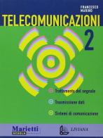 Telecomunicazioni. Per gli Ist. Tecnici e professionali vol.2 di Francesco Marino edito da Marietti Scuola