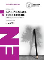 Making space for culture. White spaces compact edition. Per il triennio delle Scuole superiori. Con ebook. Con espansione online. Con 2 CD-ROM di Deborah J. Ellis edito da Loescher