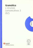 Gramatica y recursos comunicativos. Per le Scuole superiori vol.3 edito da Santillana Casa Editrice