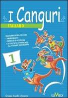 I canguri. Italiano. Per la 1ª classe elementare edito da Elmedi
