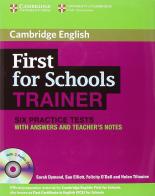 First for schools trainer. Six practice tests. With answers. Con espansione online. Con CD Audio. Per le Scuole superiori