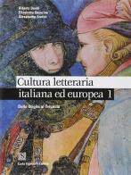 Cultura letteraria italiana ed europea. Per le Scuole superiori vol.1