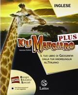 Kilimangiaro plus. Il tuo libro di geografia dalla tua madrelingua all'italiano. Inglese. Per la Scuola media di Gabriella Porino edito da Lattes