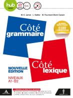 Côté grammaire-Côté lexique. Vol. unico. Per le Scuole superiori. Con e.book. Con espansione online. Con CD-Audio