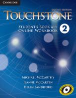 Touchstone. Level 2. Student's book with online workbook. Per le Scuole superiori. Con espansione online di Michael McCarthy, Jane McCarten, Helen Sandiford edito da Cambridge