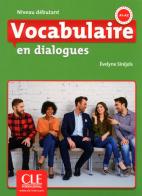 Vocabulaire en dialogues. Débutant. Con CD-ROM edito da CLE International