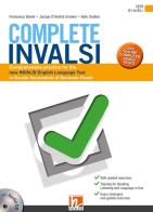 Complete INVALSI. Comprehensive practice for the new INVALSI English language test in Scuola secondaria di secondo grado. Per le Scuole superiori. Con espansione onl