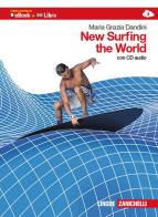 New surfing the world. Per le Scuole superiori. Con CD Audio. Con espansione online di M. Grazia Dandini edito da Zanichelli