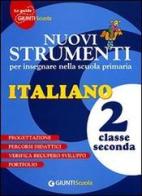 Nuovi strumenti per insegnare nella scuola primaria. Italiano 2 edito da Giunti Scuola