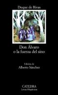 Don Alvaro o la fuerza del sino di Duque de Rivas edito da Catedra