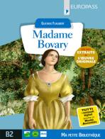 Madame Bovary. Livello B2. Con e-book. Con espansione online di Gustave Flaubert edito da Europass