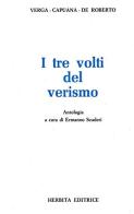 I tre volti del verismo di Giovanni Verga, Luigi Capuana, Federico De Roberto edito da Herbita