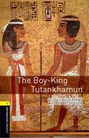 The boy-king Tutankhamun. Oxford bookworms library. Livello 1. Con CD Audio formato MP3. Con espansione online edito da Oxford University Press