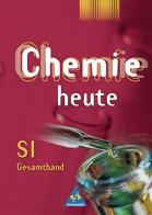 Chemie heute SI. Gesamtband. Per le Scuole superiori edito da Schroedel Verlag
