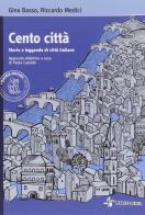 Cento città. Con espansione online di Gina Basso, Riccardo Medici edito da Loescher