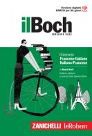 Il Boch. Dizionario francese-italiano, italiano-francese. Versione base di Raoul Boch edito da Zanichelli