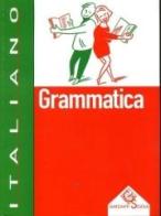 Italiano - grammatica di Daina, Properzi, Silvestrin edito da Garzanti Scuola
