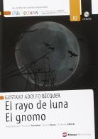 El Rayo de luna. El gnomo. Con espansione online di Gustavo Adolfo Bécquer edito da Simone per la Scuola