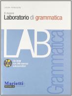 Il nuovo Laboratorio di grammatica. Per le Scuole superiori di Laura Peressini edito da Marietti Scuola