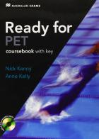 New ready for PET. Student's book. With key. Per le Scuole superiori. Con CD-ROM di Nick Kenny, Anne Kelly edito da Macmillan