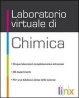 Laboratorio virtuale di chimica. Versione maior. Per le Scuole superiori. DVD-ROM edito da Linx