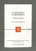 Il Seicento e Descartes. Dibattiti cartesiani di Antonella Del Prete edito da Mondadori Education