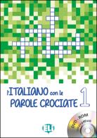 L' Italiano con le parole crociate: Book 1 + DVD-Rom edito da ELI