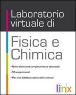 Laboratorio virtuale di chimica e fisica. Versione maior. Per le Scuole superiori. CD-ROM edito da Linx