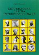 Letteratura latina interdisciplinare. Per i Licei e gli Ist. magistrali