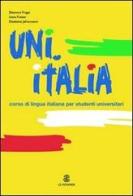 UNI.ITALIA. Corso multimediale di lingua italiana per studenti universitari. Con CD Audio formato MP3
