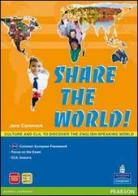 Share the world. Per la Scuola media. Con CD Audio. Con espansione online di Cammack edito da Pearson Longman