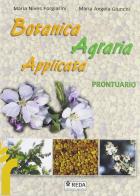 Botanica agraria applicata. Prontuario. Per gli Ist. professionali di M. Nives Forgiarini, M. A. Giunchi edito da REDA