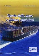 Teoria della nave e dei sinistri marittimi di Nicola Petronzi, Angelo Vecchia Formisano edito da Edizioni Duemme